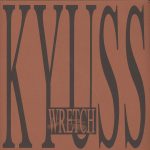Kyuss ‎– Wretch